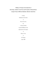 Utilizing art therapy in the exploration of body image, attitudes toward food, and perceptions of physical beauty amongst women of different ethnicities within the United States