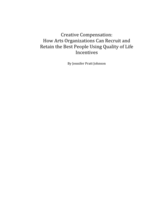 Creative compensation: how arts organizations can recruit and retain the best people using quality of life incentives